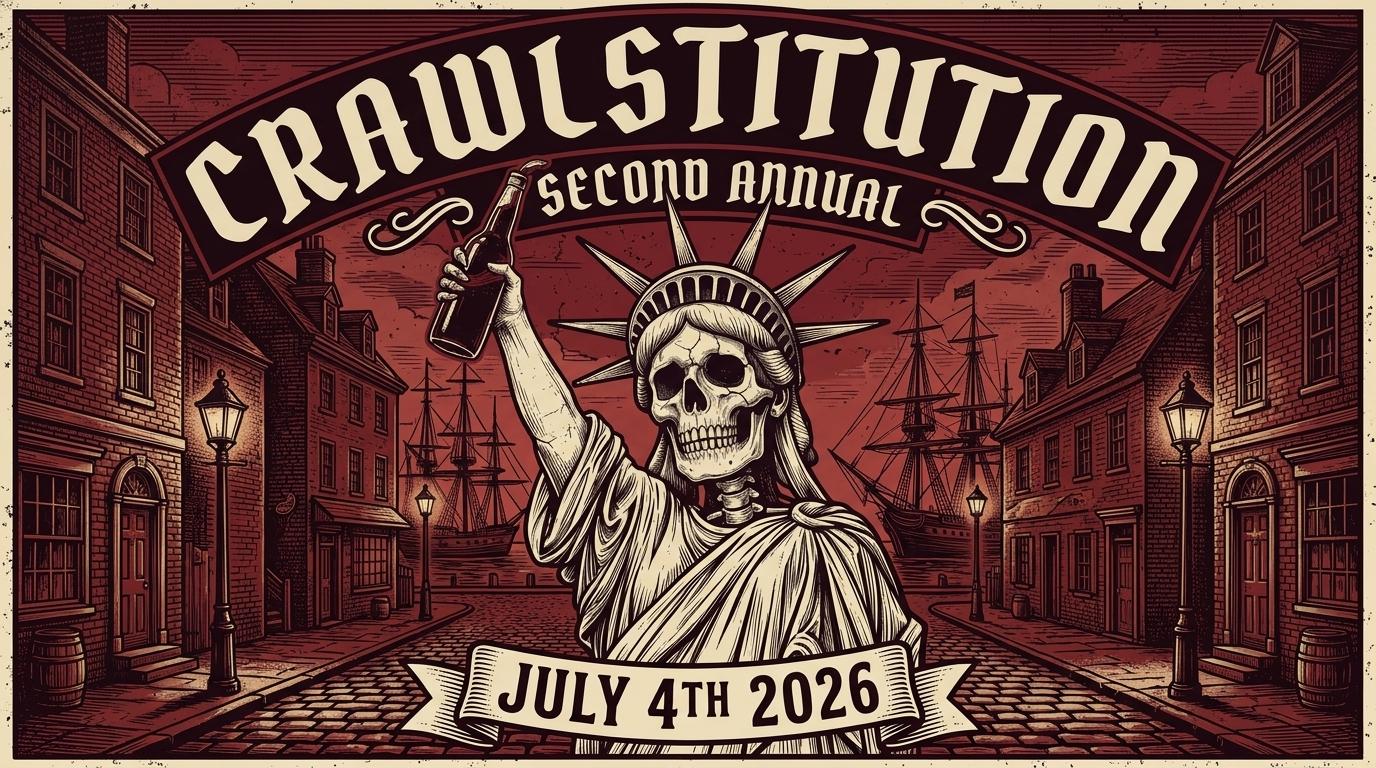 The Crawlstitution, Second Annual, July 4th 2026 — a skeleton Lady Liberty raising a bottle on a colonial street